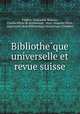 Bibliothe?que universelle et revue suisse, Frederic Guillaume Maurice 