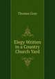 Elegy Written in a Country Church Yard, Gray Thomas 