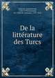 De la litte?rature des Turcs, Giambattista Toderini 