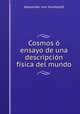 Cosmos o ensayo de una descripcion fisica del mundo, Alexander von Humboldt 
