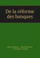 De la reforme des banques, Alfred Darimon 