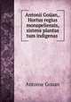 Antonii Gouan,. Hortus regius monspeliensis, sistens plantas tum indigenas ., Antoine Gouan 