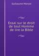 Essai sur le droit de tout Homme de lire la Bible, Guillaume Monod 