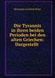 Die Tyrannis in ihren beiden Perioden bei den alten Griechen: Dargestellt ., Hermann Gottlob Plass 