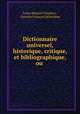 Dictionnaire universel, historique, critique, et bibliographique, ou ., Louis Mayeul Chaudon 