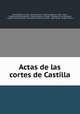 Actas de las cortes de Castilla, Reino Cortes 