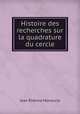 Histoire des recherches sur la quadrature du cercle, Jean Etienne Montucla 