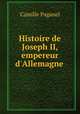 Histoire de Joseph II, empereur d