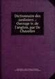 Dictionnaire des jardiniers .: Ouvrage tr. de l
