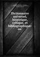 Dictionnaire universel, historique, critique, et bibliographique: ou ., Louis Mayeul Chaudon 