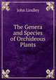 The Genera and Species of Orchideous Plants, John Lindley 
