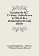 Histoire de M.T. Ciceron: tiree de ses ecrits et des monumens de son siecle, Conyers Middleton 