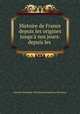 Histoire de France depuis les origines jusqu