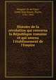 Histoire de la re?volution qui renversa la Re?publique romaine et qui amena l