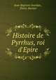 Histoire de Pyrrhus, roi d