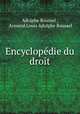 Encyclopedie du droit, Adolphe Roussel , Armand Louis Adolphe Roussel 