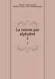 La raison par alphabet. 1, Voltaire, Gabriel Cramer, Philibert Cramer, Jean-Guillaume Bergier 