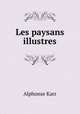 Les paysans illustres, Alphonse Karr 