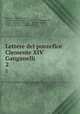 Lettere del pontefice Clemente XIV Ganganelli. 2, Clement, Pope Clement, Catholic Church Pope (1769-1774 : Clement XIV), Louis -Antoine Caraccioli , Catholic Church , Pope (1769-1774 : Clement XIV 