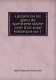 Lascaris ou les grecs du quinzieme siecle: suivi d
