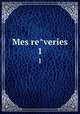 Mes reveries. 1, Maurice Saxe 