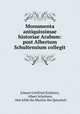 Monumenta antiquissimae historiae Arabum: post Albertum Schultensium collegit, Johann Gottfried Eichhorn 
