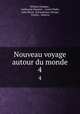 Nouveau voyage autour du monde. 4, William Dampier , Guillaume Dampier , Lionel Wafer, John Wood, Bartholomew Sharpe, Cowley , Roberts 