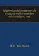 Prijsverhandelingen over de wijze, op welke men den minkundigen, ten ., H. H. Ten Oever 