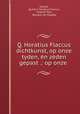 Q. Horatius Flaccus dichtkunst, op onze tyden, en zeden gepast .: op onze ., Horace, Quintus Horatius Flaccus , Andries Pels, Romeyn de Hooghe 