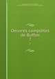 Oeuvres compltes de Buffon. 7, Georges Louis Leclerc de Buffon 
