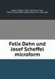 Felix Dahn und Josef Scheffel microform, Siebs, Theodor, 1862-1941,Dahn, Felix, 1834-1912,Scheffel, Joseph Viktor von, 1826-1886 
