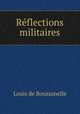 Reflections militaires, Louis de Boussanelle 