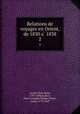 Relations de voyages en Orient, de 1830 a 1838. 2, Remi Aucher-E?loy 