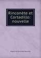 Rinconete et Cortadillo: nouvelle, Saavedra Miguel Cervantes 