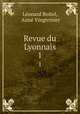 Revue du Lyonnais. 1, Leonard Boitel 