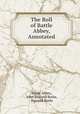 The Roll of Battle Abbey, Annotated, Battle Abbey, John Bernard Burke, Bernard Burke 