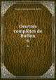 Oeuvres compltes de Buffon. 6, Georges Louis Leclerc de Buffon 