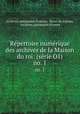 Rpertoire numrique des archives de la Maison du roi: (srie O1). no. 1, Archives nationales (France), Henri de Curzon, Archives nationales (France 