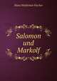 Salomon und Markolf, Hans Waldemar Fischer 