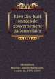 Rien Dix-huit anne?es de gouvernement parlementaire, Montalivet, Marthe Camille Bachasson, comte de, 1801-1880 