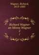 Richard Wagner an Minna Wagner. 2, Wagner, Richard, 1813-1883 