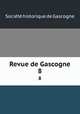 Revue de Gascogne. 8, 