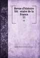 Revue d`histoire litt eraire de la France. 11, 