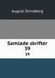 Samlade skrifter.. 39, August Strindberg 