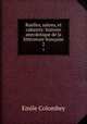 Ruelles, salons, et cabarets: histoire anecdotique de la littrature franaise. 2, Emile Colombey 