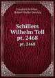 Schillers Wilhelm Tell. pt. 2468, Friedrich Schiller , Robert Waller Deering 