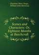 Scenes and Characters: Or, Eighteen Months at Beechcroft, Charlotte Mary Yonge , William John Hennessy 