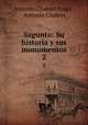 Sagunto: Su historia y sus monumentos. 2, Antonio Chabret Fraga , Antonio Chabret 