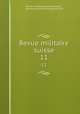 Revue militaire suisse. 11, Revue militaire suisse (Lausanne ), Schweizerische Offiziersgesellschaft 