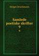 Samlede poetiske skrifter. 9, Drachmann Holger 